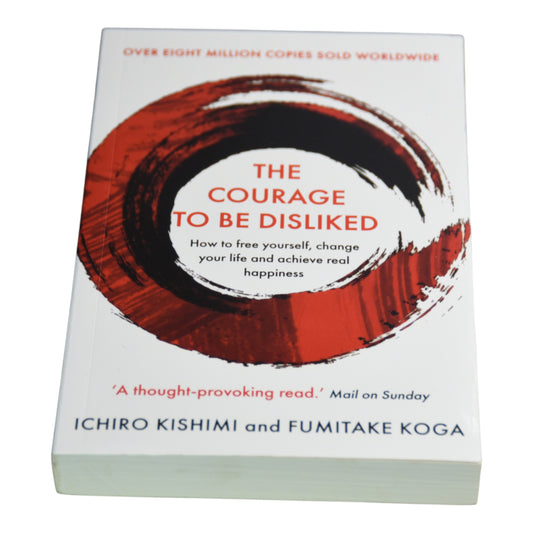 The Courage To Be Disliked