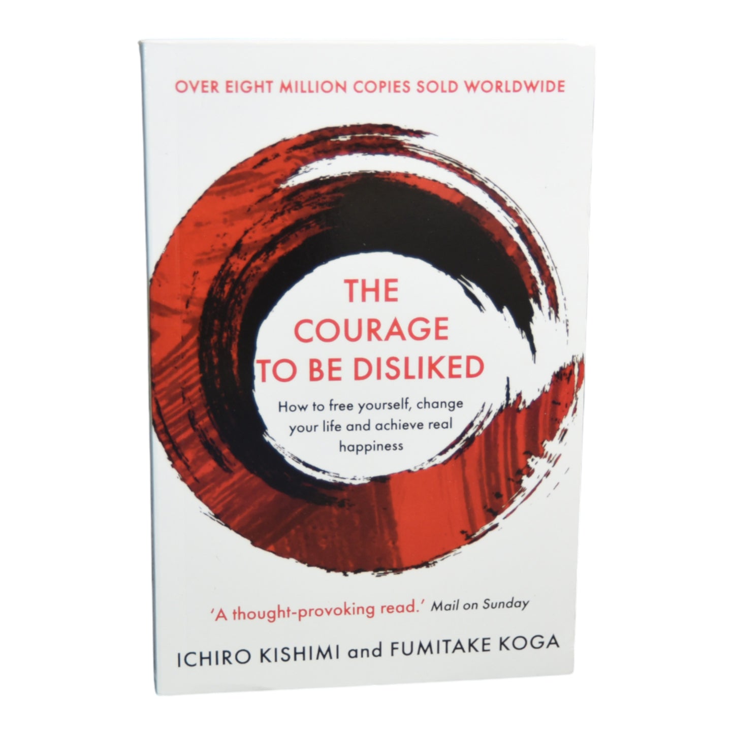 The Courage To Be Disliked